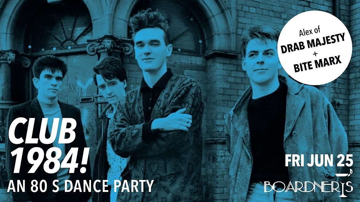 Club 1984 - An 80's Dance Party w\/ Alex of Drab Majesty + Bite Marx [LIVE]
