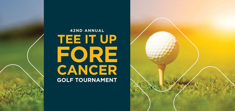 42nd Annual Tee It Up Fore Cancer