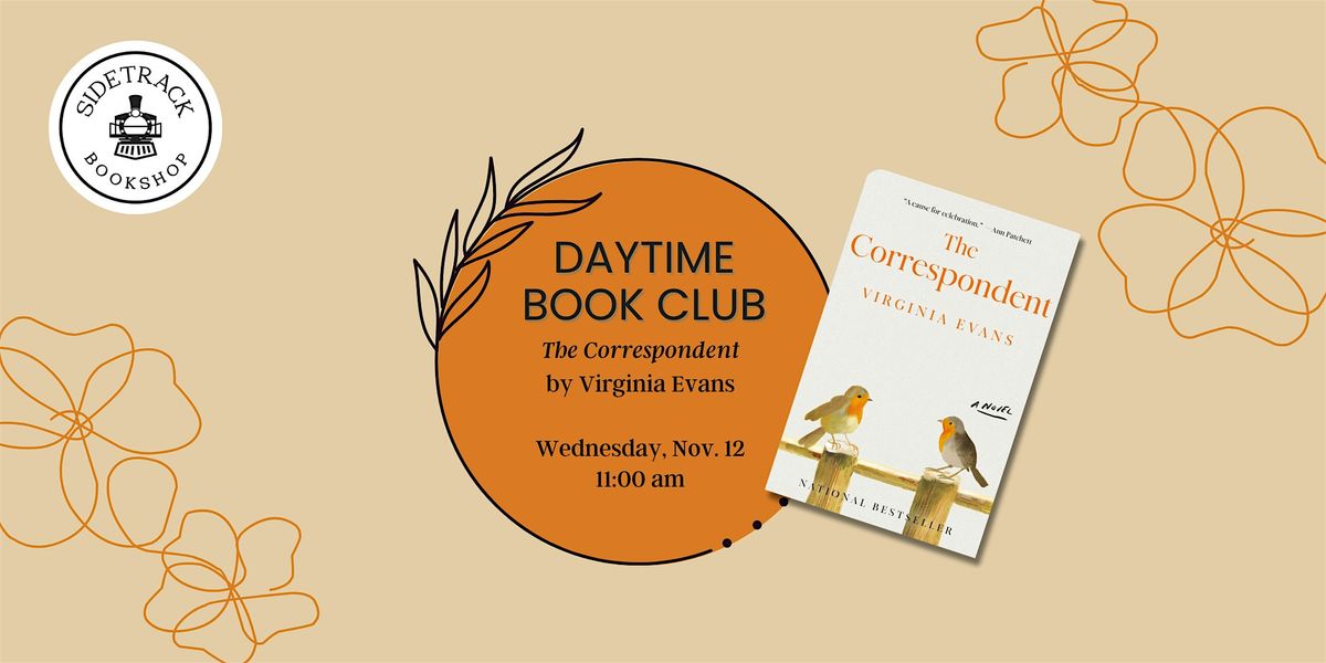 Sidetrack Daytime Book Club - The Correspondent