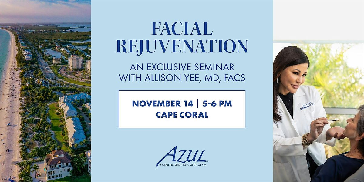 Facial Rejuvenation: An Exclusive Seminar with Allison Yee, MD, FACS