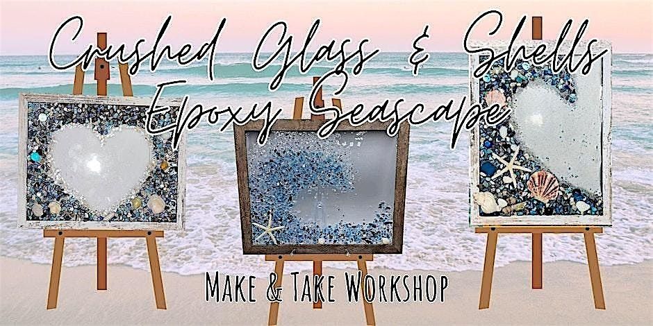 Epoxy Class: Crushed Glass Frames with Andraya