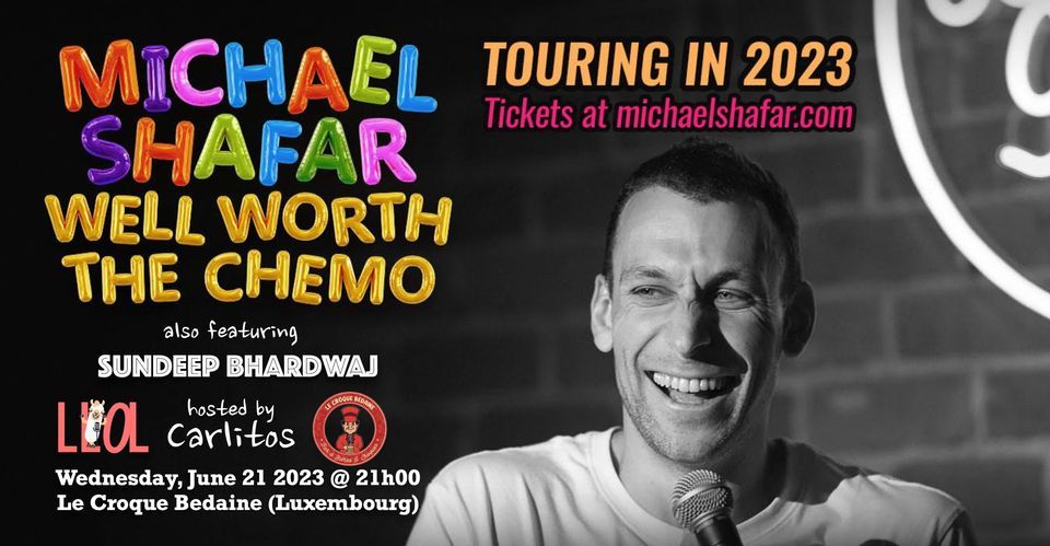 ? MICHAEL SHAFAR in WELL WORTH THE CHEMO a stand-up comedy show also feat. SUNDEEP BHARDWAJ