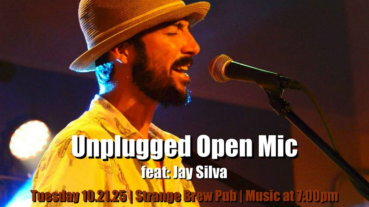Unplugged Open Mic feat: Jay Silva