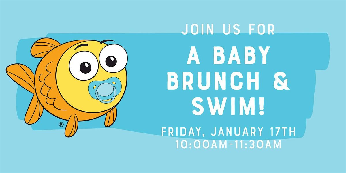 Baby Brunch & Swim!