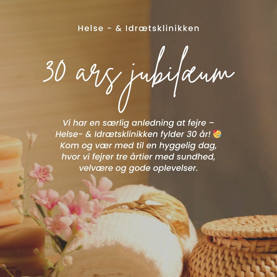 Invitation til 30-\u00e5rs jubil\u00e6um hos Helse- & Idr\u00e6tsklinikken \ud83c\udf89