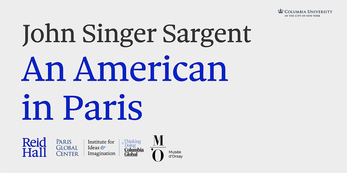 John Singer Sargent: An American in Paris