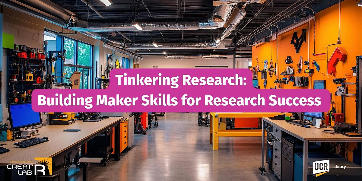 Tinkering Research: Building Maker Skills for Research Success