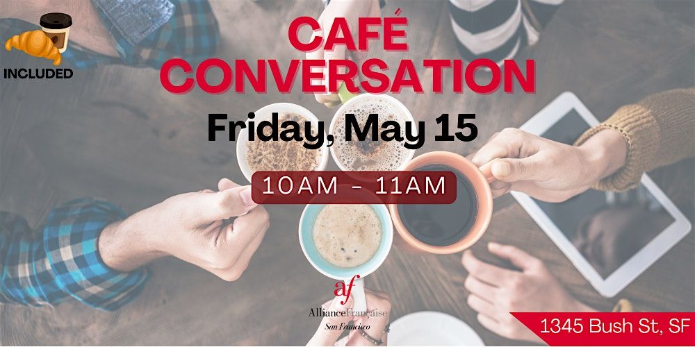 Caf\u00e9 Conversation - May 15, 2026