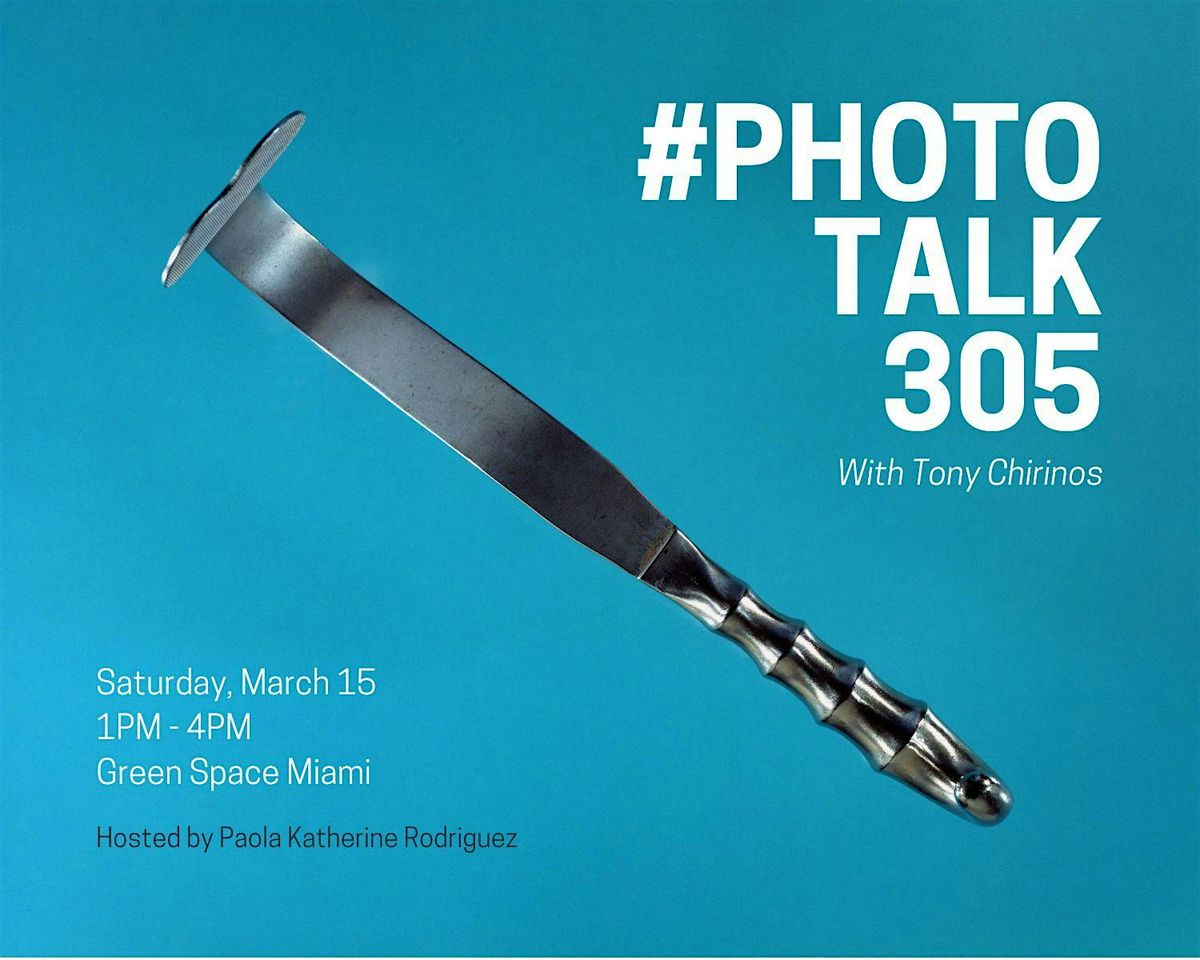 #PhotoTalk305 with Tony Chirinos