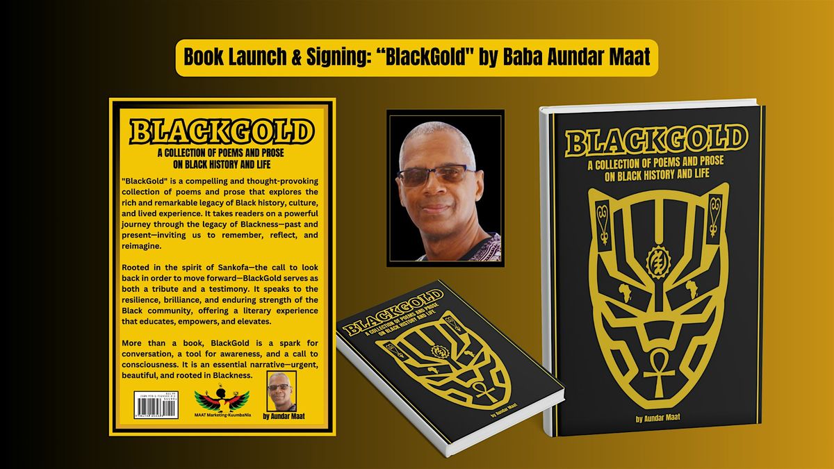 "BlackGold" by Baba Aundar Maat:Book Launch & Signing