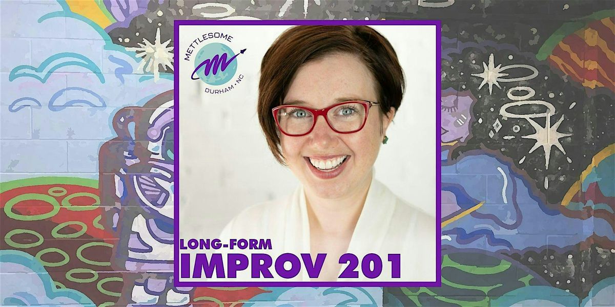 Improv 201: Game of the Scene (Tuesdays)