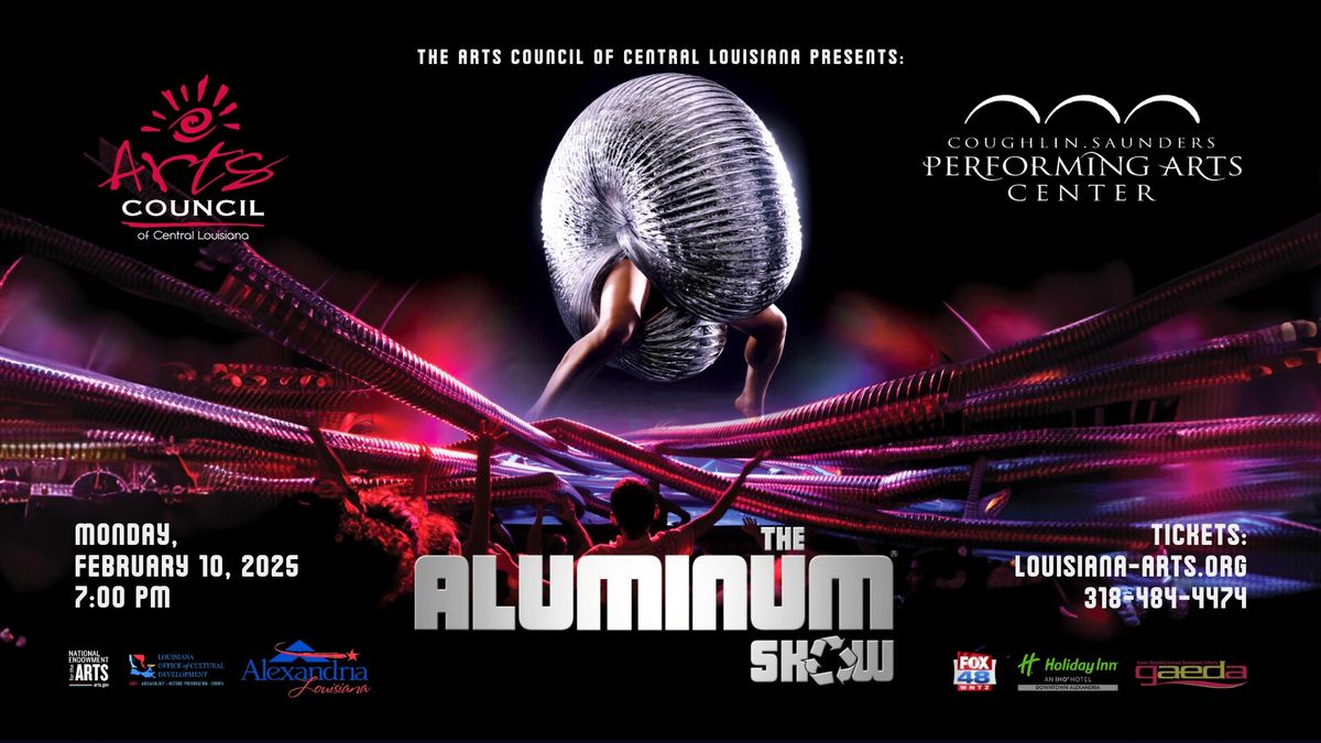 The Aluminum Show presented by the Arts Council of Central Louisiana