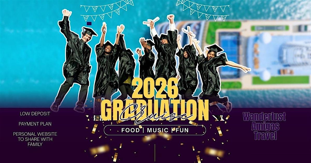 2026 Graduate Cruise \u2013 Celebrate in Style!