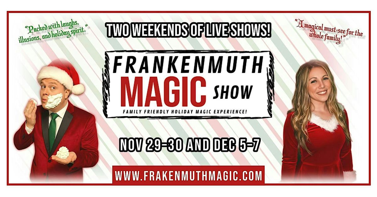 Frankenmuth Magic Show: Family Friendly Holiday Magic Experience!