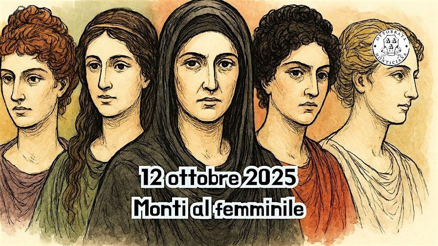Monti al femminile \u2013 Visita guidata teatralizzata | Ottobrata Monticiana