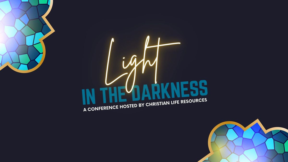 Light in the Darkness 2024 Conference