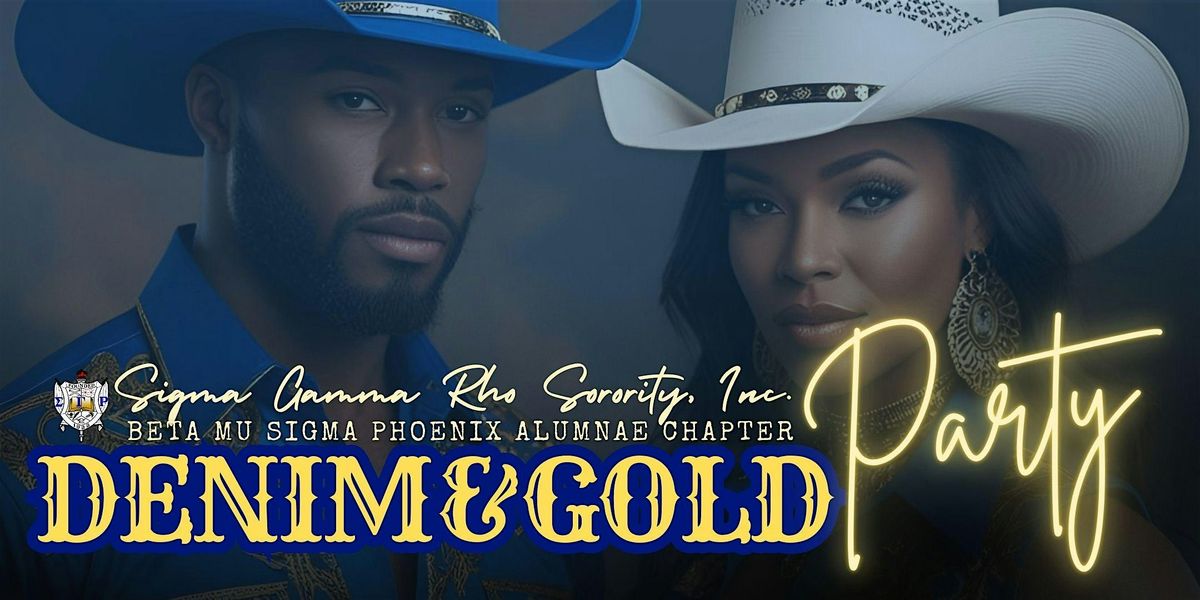 BMS Sigma Gamma Rho Sorority, Inc. - Denim and Gold Party