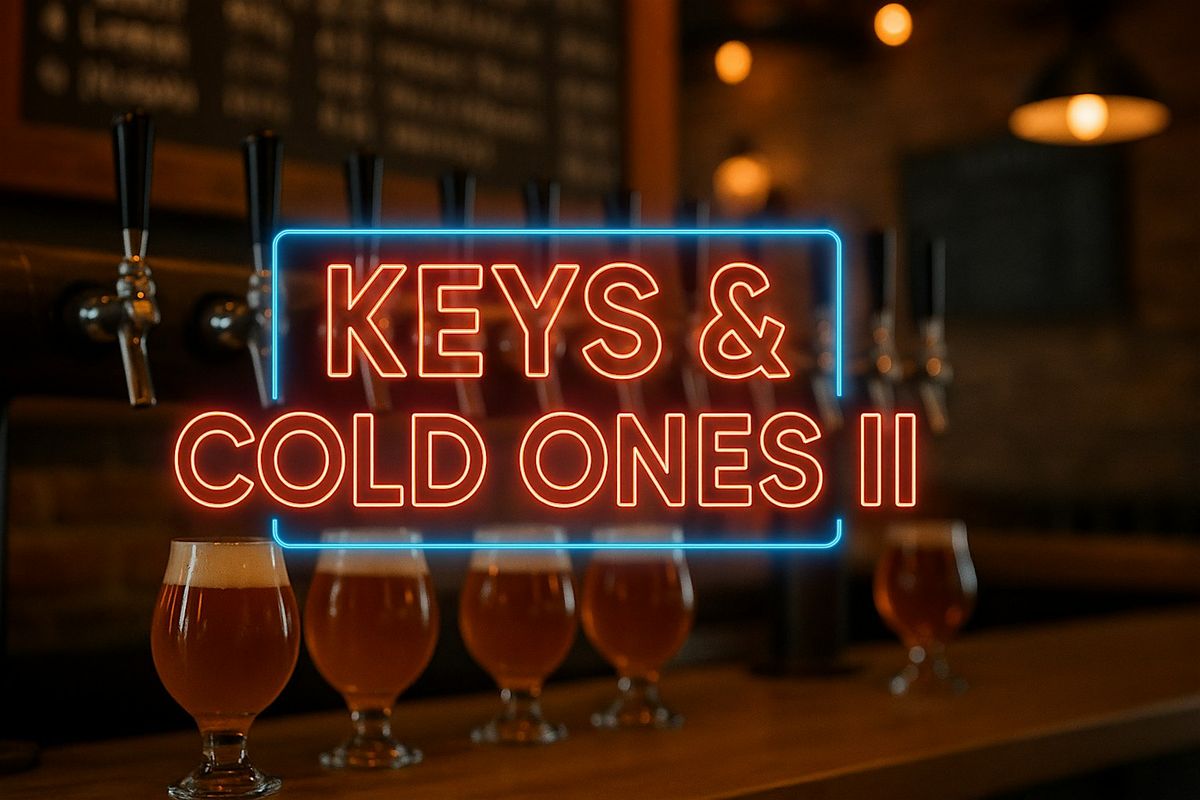 Keys & Cold Ones II