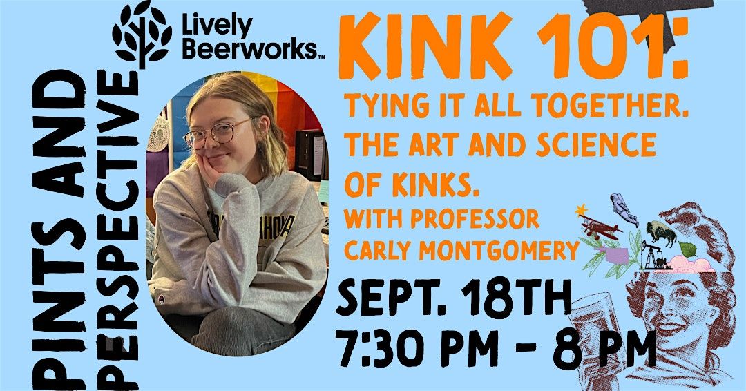 Pints and Perspective: Kink 101 with Professor Carly Montgomery