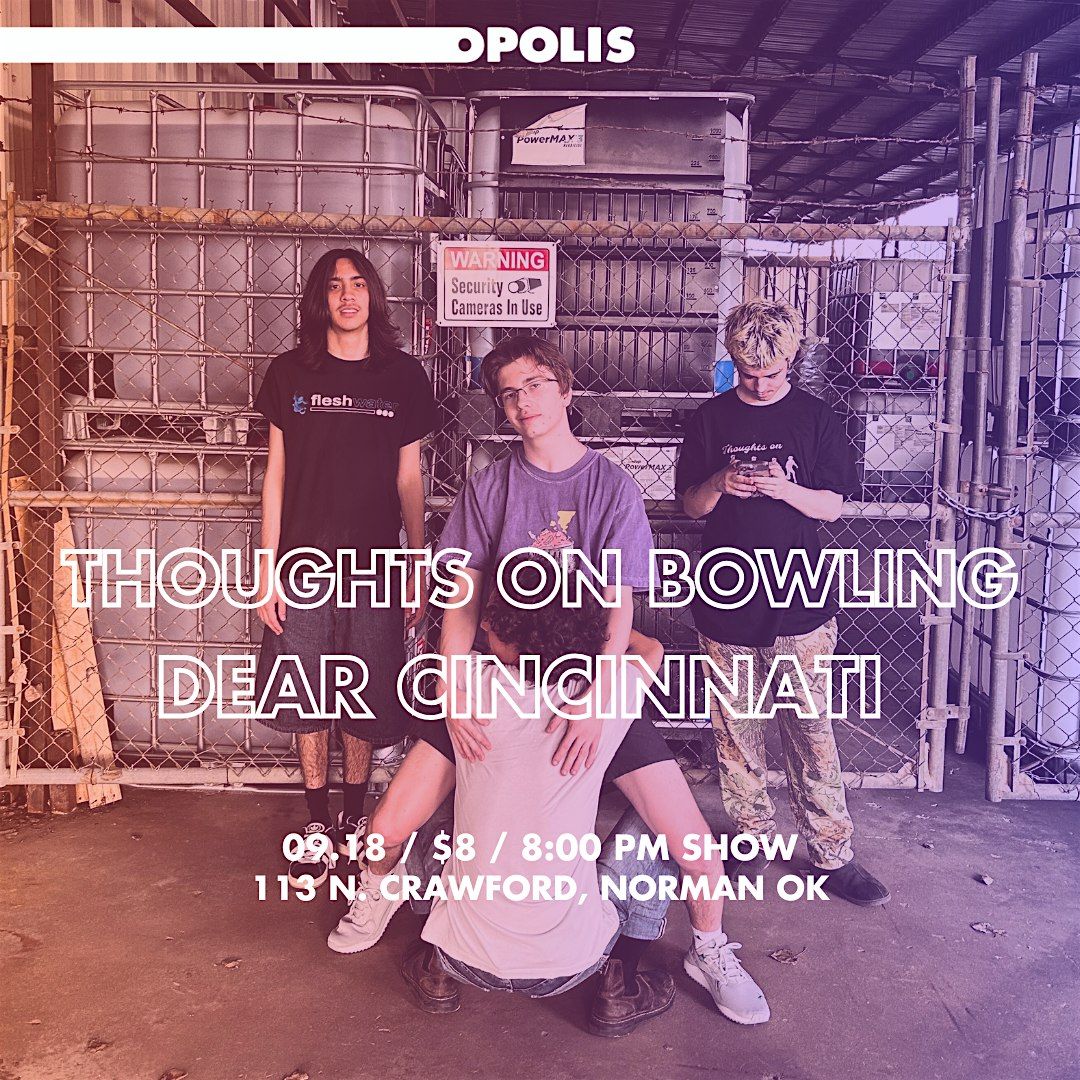 THOUGHTS ON BOWLING, DEAR CINCINNATI