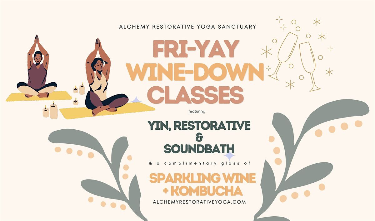 Wine-Down Yoga: Restorative Yoga + Sparkling Wine