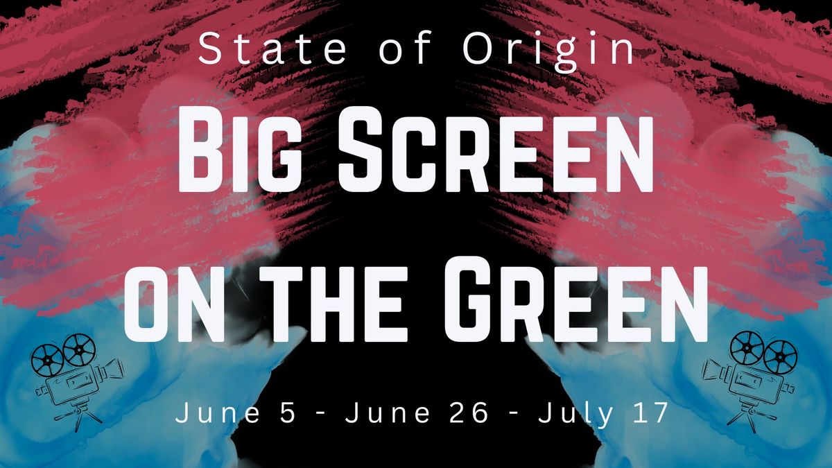 State of Origin: Big Screen on the Green
