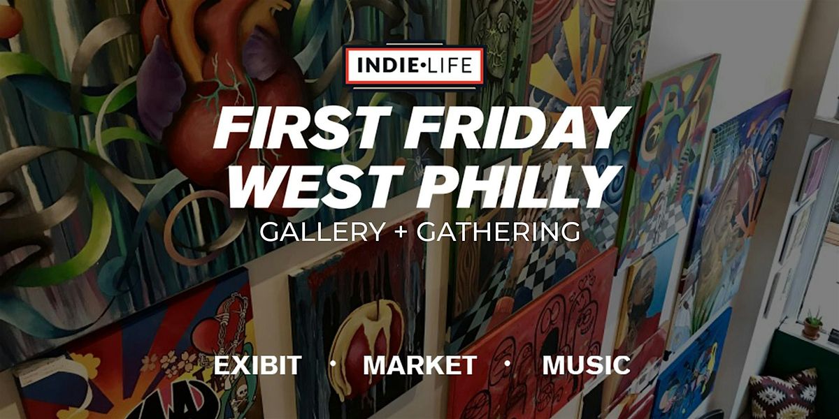 FIRST FRIDAY WEST PHILLY