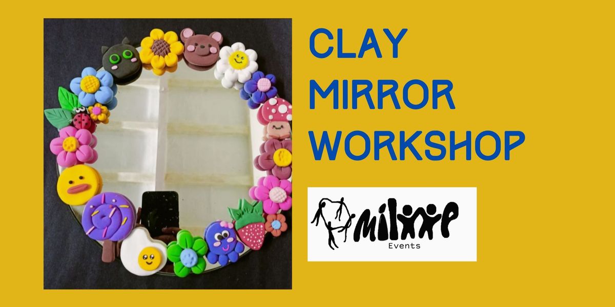 Clay Mirror Workshop