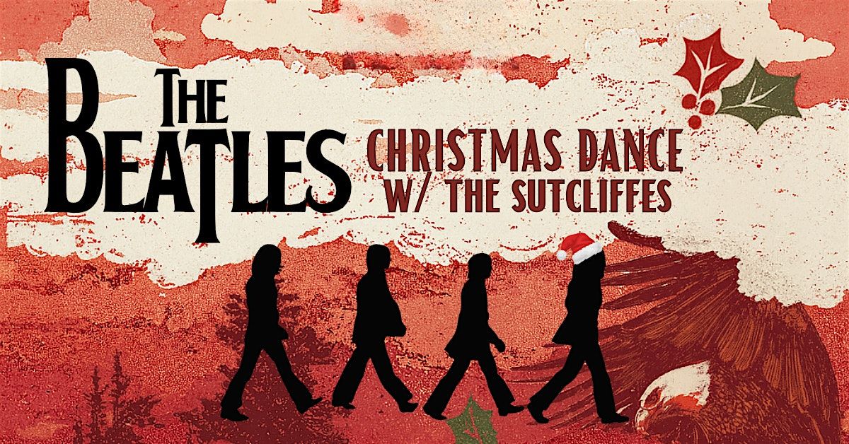 THE BEATLES CHRITMAS DANCE! - With The Sutcliffes