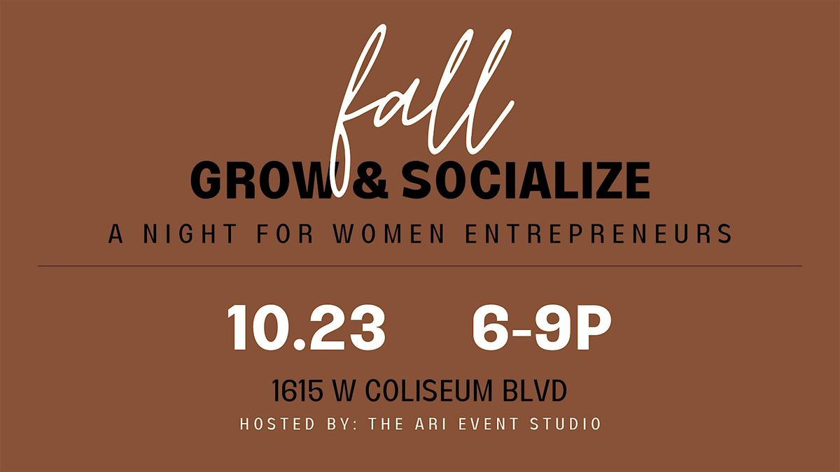 Fall Grow & Socialize: A Women\u2019s Networking Event