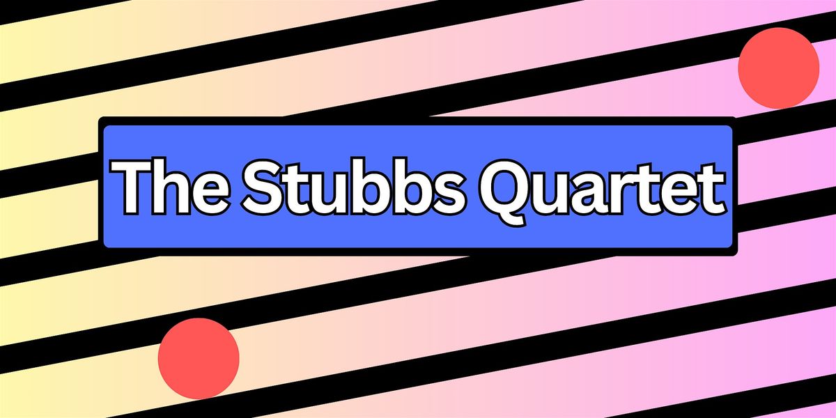 The Stubbs Quartet