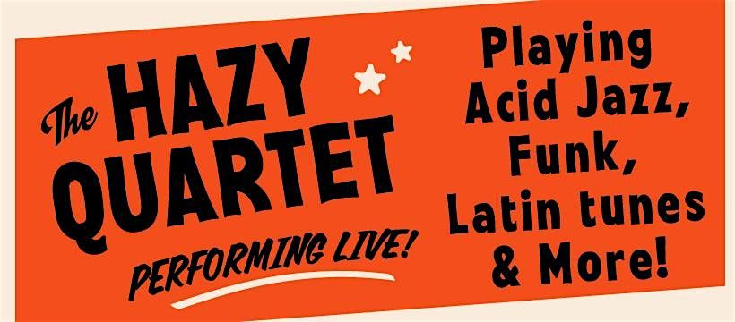 The Hazy Quartet - Free Live Music
