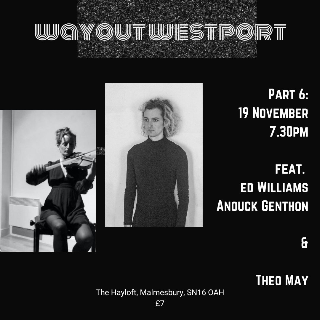 Way Out Westport - Ed Williams & Anouck Genthon plus Theo May