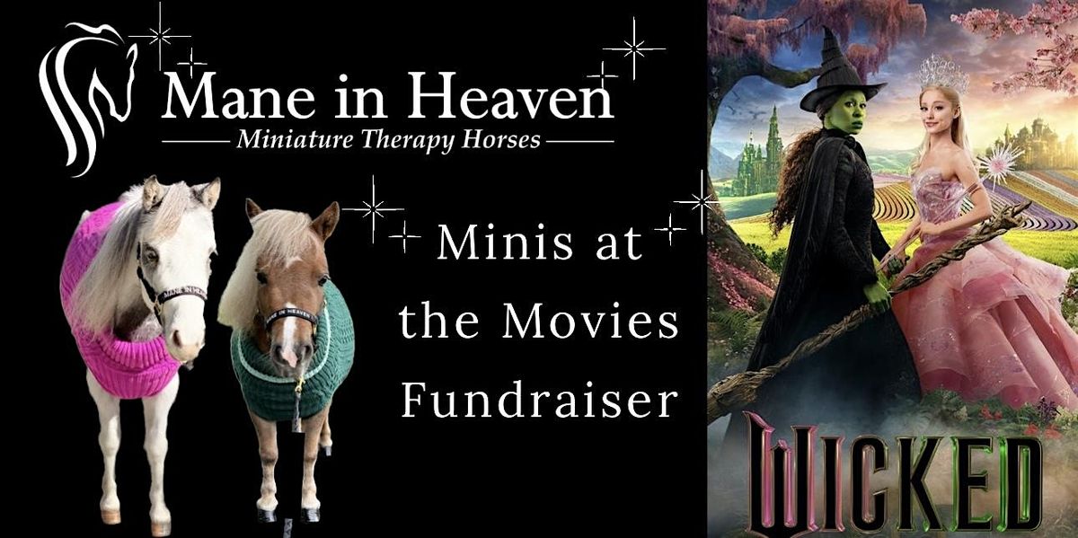 Mane in Heaven Minis at the Movies Wicked Fundraiser