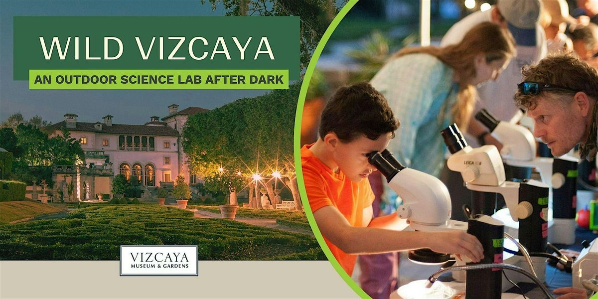 Wild Vizcaya | An Outdoor Science Lab for Families