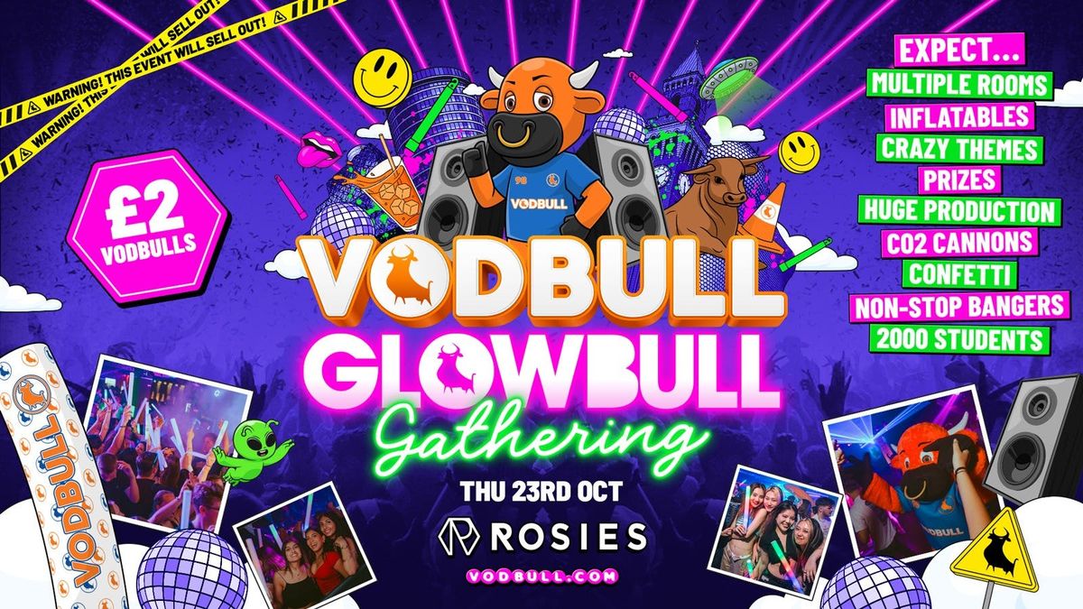  \ud83e\udde1 VODBULL GLOWBULL GATHERING \u26a0\ufe0f[ON SALE NOW!!]\u26a0\ufe0f at ROSIES!! 23\/10