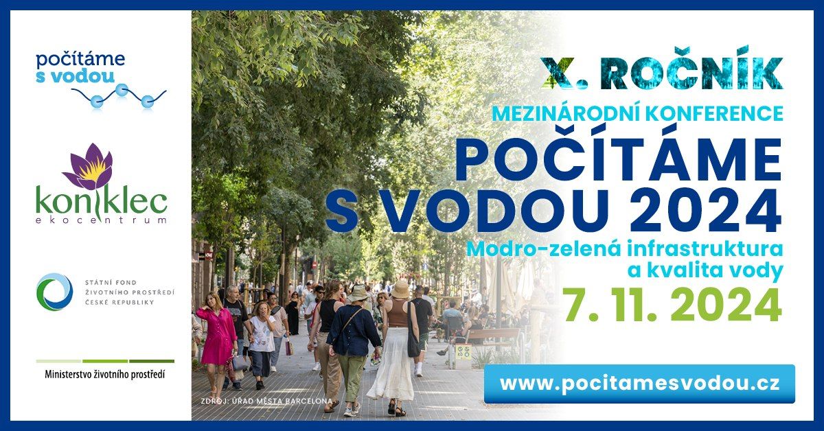 Konference PO\u010c\u00cdT\u00c1ME S VODOU 2024. Modro-zelen\u00e1 infrastruktura a kvalita vody