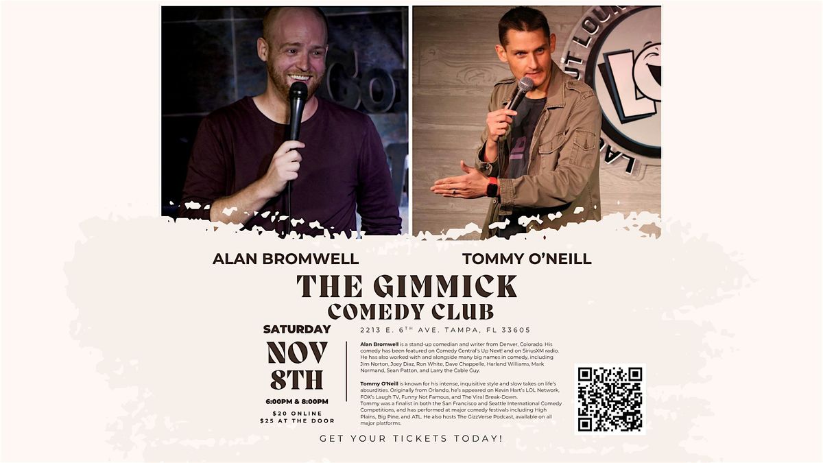 Alan Bromwell & Tommy O'Neill @ The Gimmick!!!! BYOB! 6PM Show!