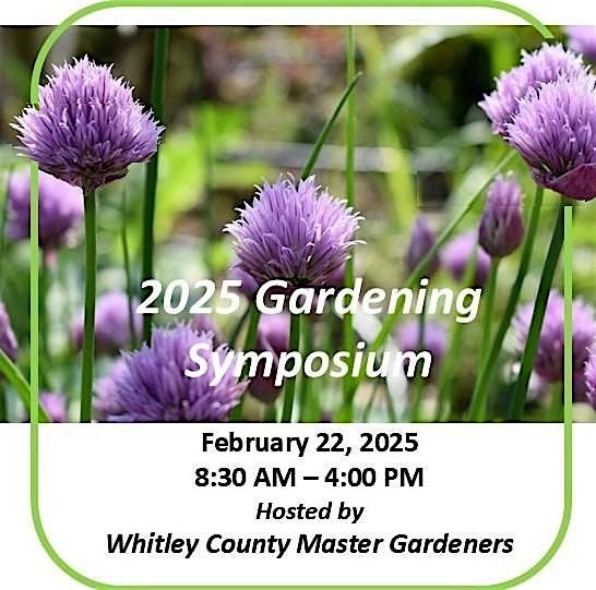 Whitley County Master Gardeners'  Symposium