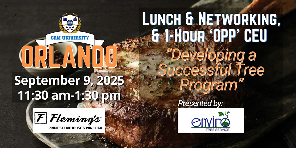 CAM U ORLANDO Complimentary Lunch, Networking and 1-Hr 'OPP' CEU | Flemings