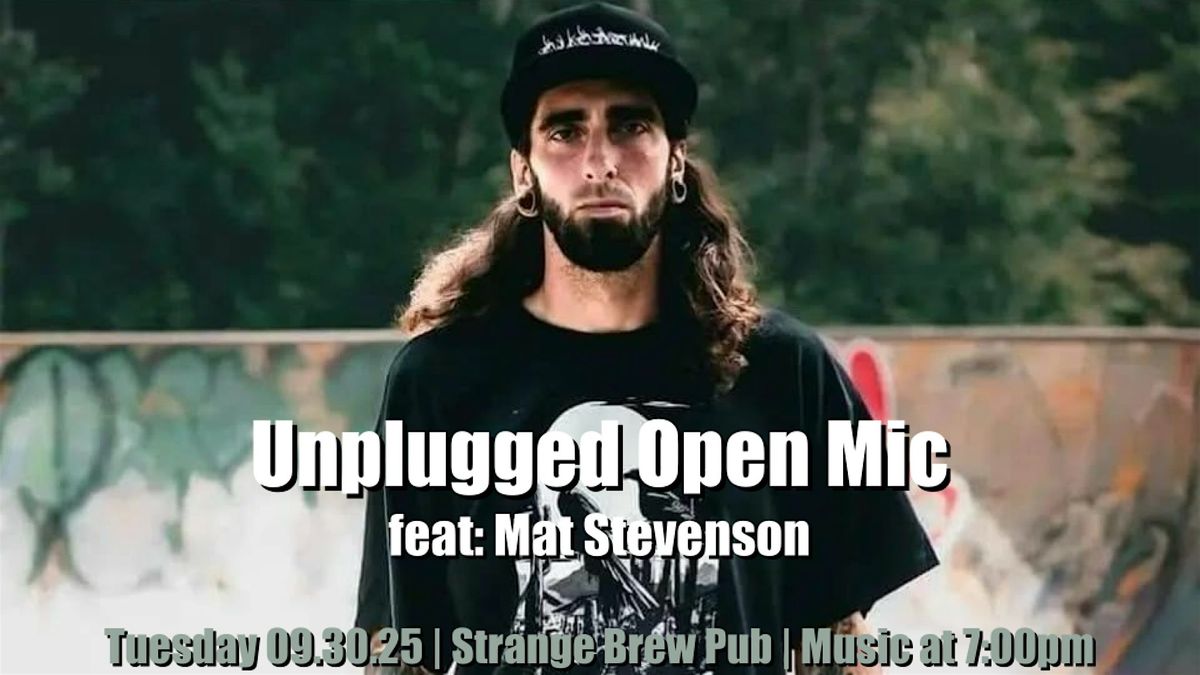 Unplugged Open Mic feat: Mat Stevenson