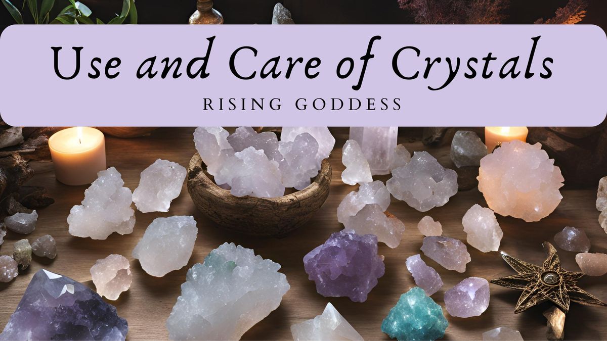 Use and Care of Crystals