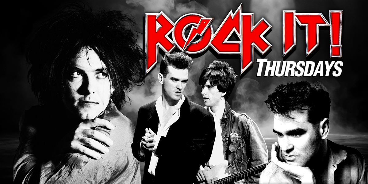 CURE VS SMITHS NITE :  ROCK IT! Thursday at THE BASEMENT 18+