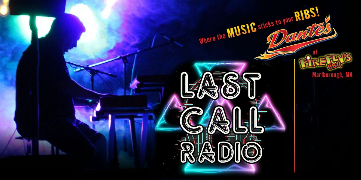 Last Call Radio in Dante's at Firefly's