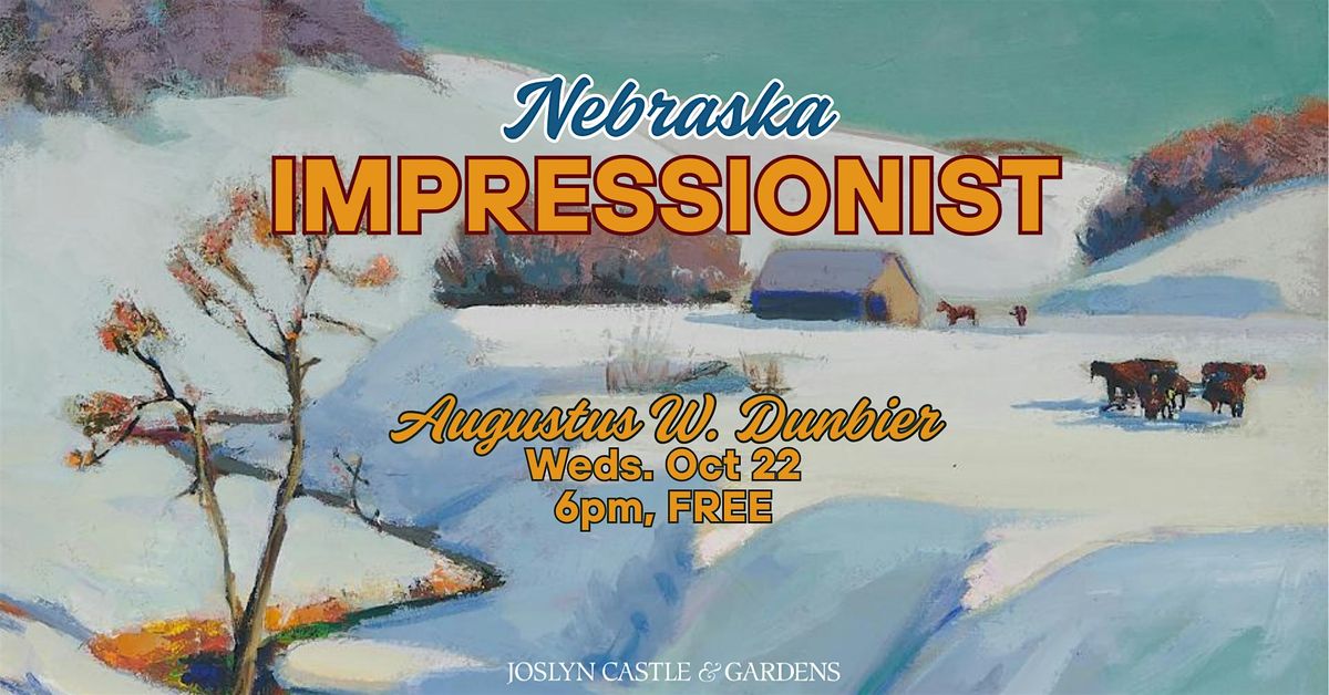 Nebraska Impressionist: Augustus W. Dunbier