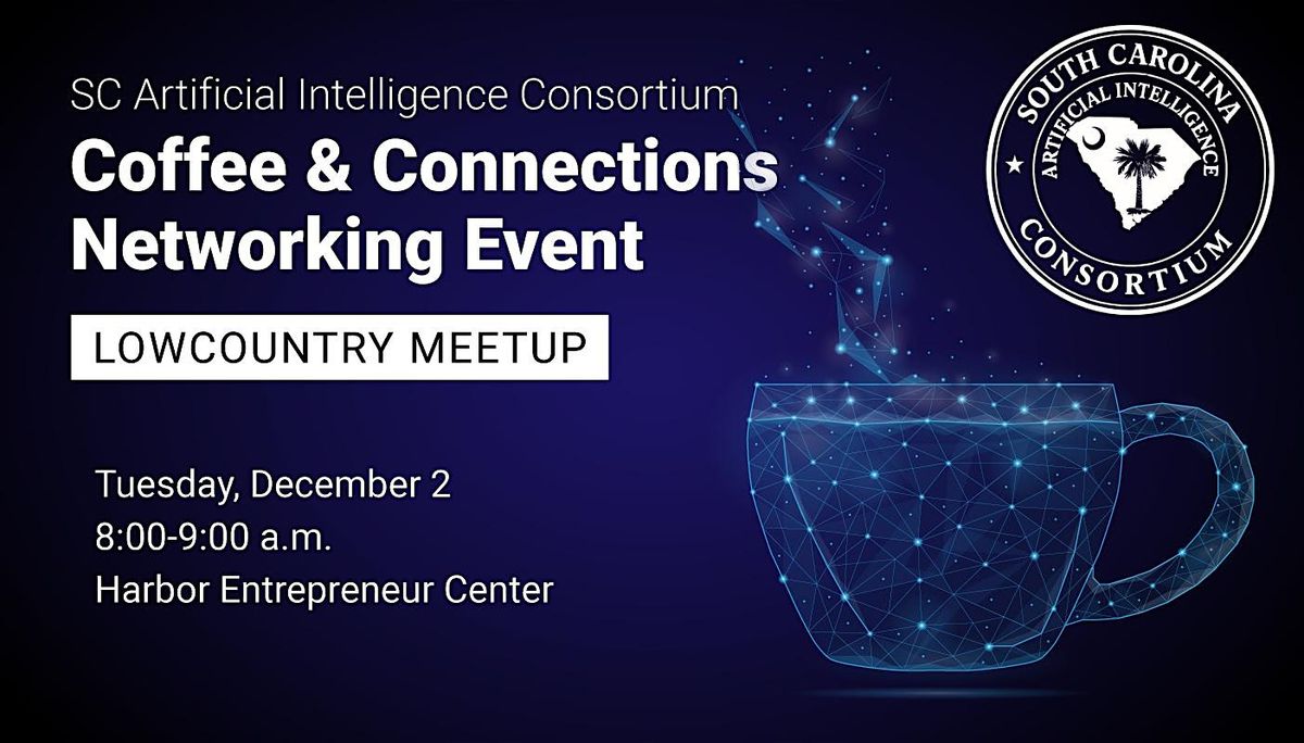 Coffee & Connections: AI Networking Event (Lowcountry Meetup)