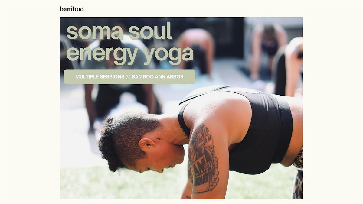 soma soul energy yoga                                   at Bamboo Ann Arbor
