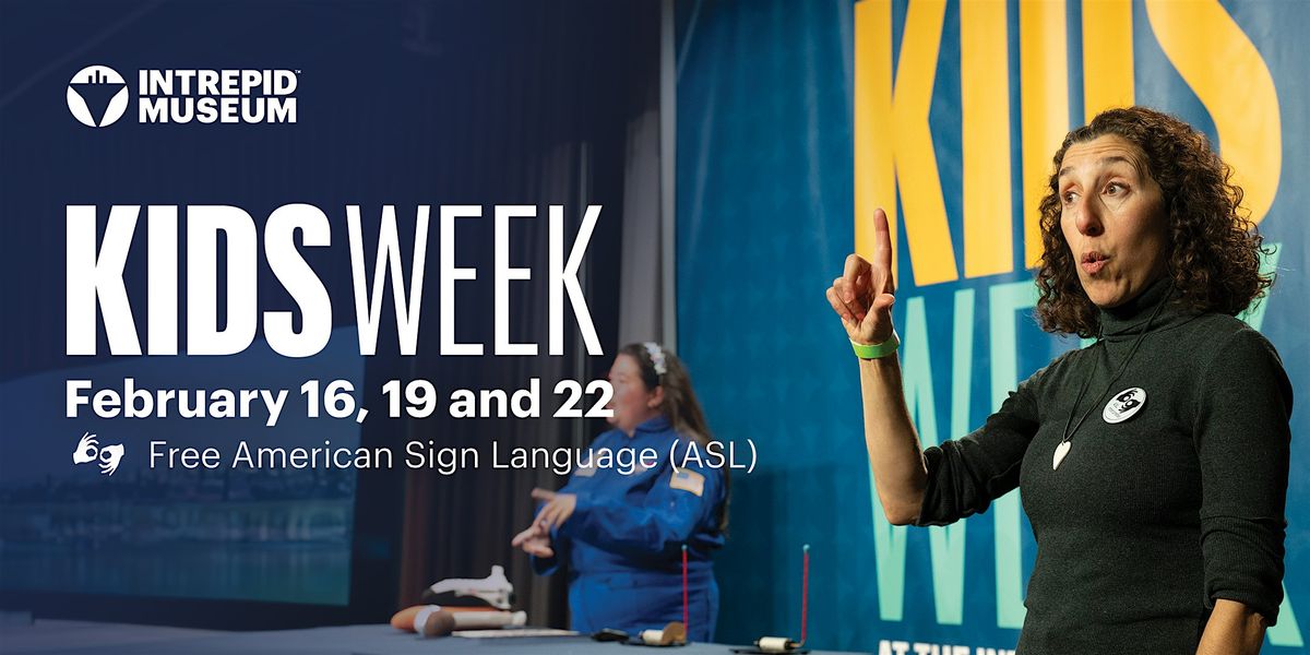 ASL Interpretation at Intrepid Museum Kids Week