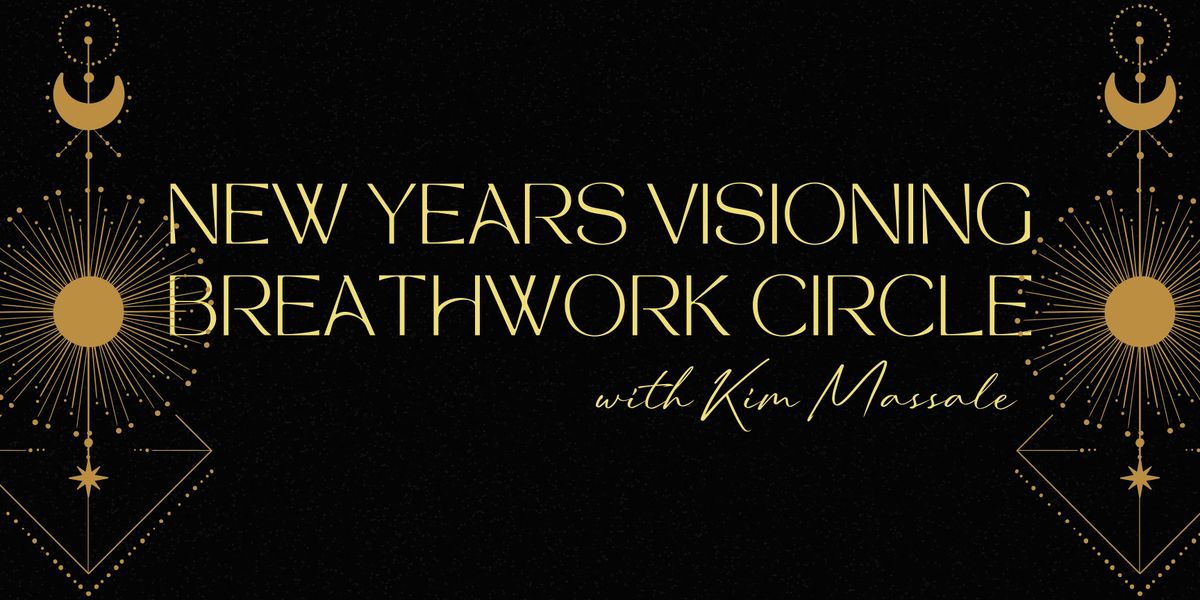 New Years Visioning Breathwork and Embodiment Circle