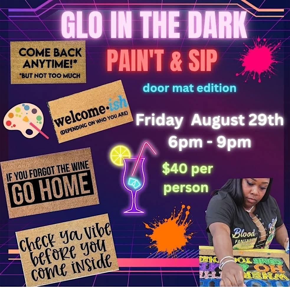 Glo in the dark paint & sip door mat Edition